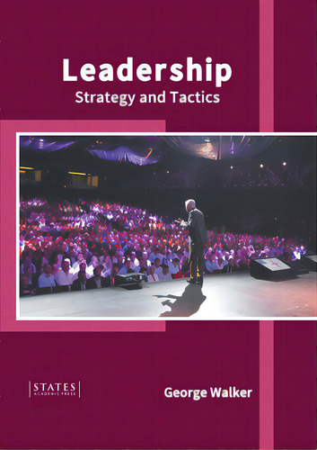 Leadership: Strategy And Tactics, De Walker, George. Editorial States Academic Pr, Tapa Dura En Inglés
