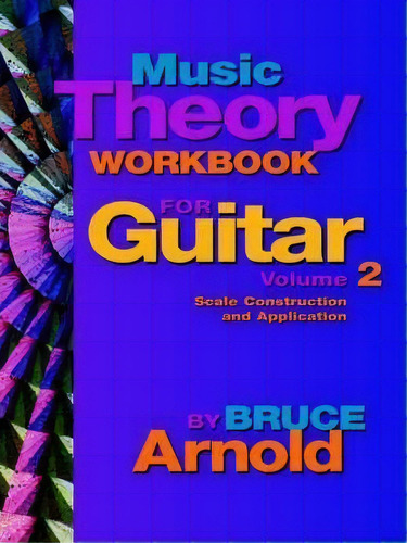 Music Theory Workbook For Guitar: Vol 2, De Bruce E. Arnold. Editorial Muse Eek Publishing, Tapa Blanda En Inglés