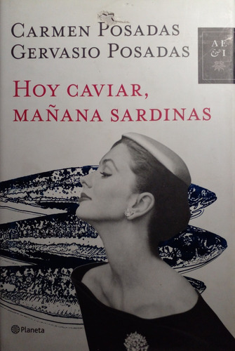 Hoy Caviar, Mañana Sardinas