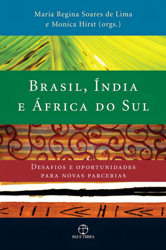 Brasil, Índia E África Do Sul, De Monica Hirst. Editora Paz & Terra Em Português