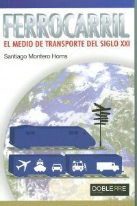 Libro Ferrocarril, El Medio De Transporte Del Siglo Xxi
