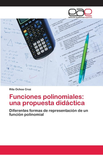 Libro: Funciones Polinomiales: Una Propuesta Didáctica: Dife