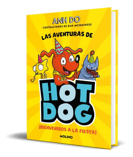 Libro ¡las Aventuras De Hotdog 2  [bienvenidos A La Fiesta] 