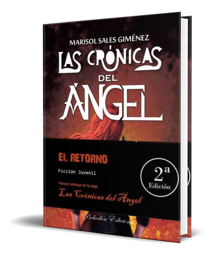 Las Cronicas Del Angel, De Marisol Sales Gimenez. Editorial Bohodon Ediciones, Tapa Blanda En Español, 2017