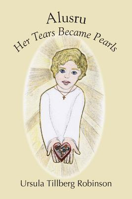 Libro Alusru: Her Tears Became Pearls - Robinson, Ursula