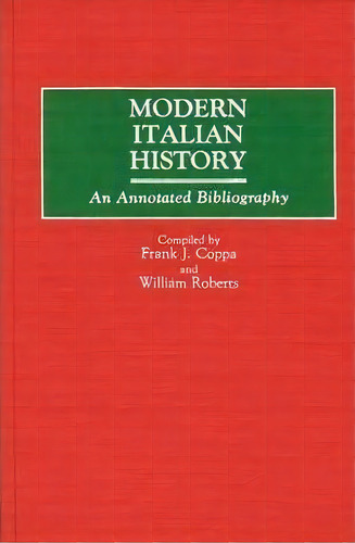 Modern Italian History, De Frank J. Coppa. Editorial Abc Clio, Tapa Dura En Inglés