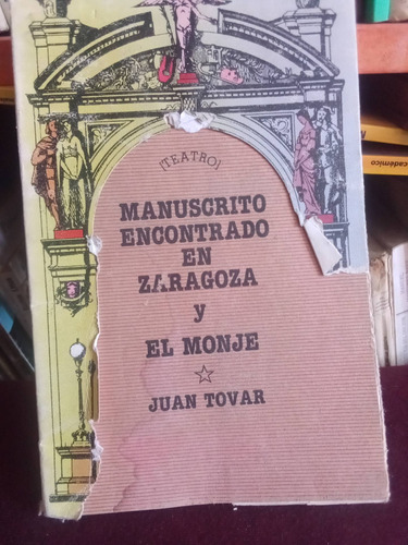 Manuscrito Encontrado En Zaragoza Y El Monje - Juan Tovar