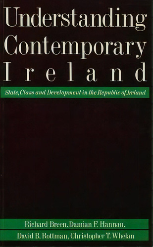 Understanding Contemporary Ireland, De Richard Breen. Editorial Palgrave Macmillan, Tapa Blanda En Inglés