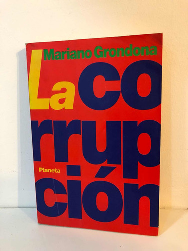 La Corrupción - Mariano Grondona - Editorial Planeta