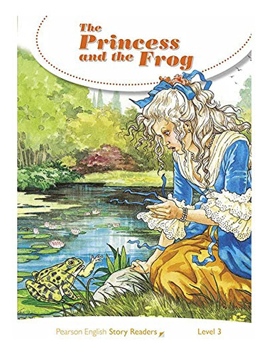 Level 3: The Princess And The Frog (pearson)