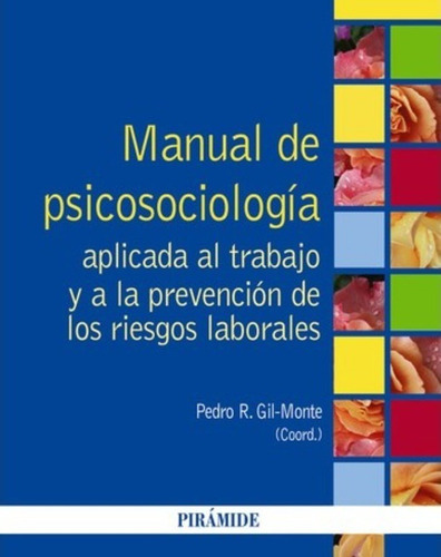 Manual De Psicosociología Aplicada Al Trabajo Y A La Prevenc
