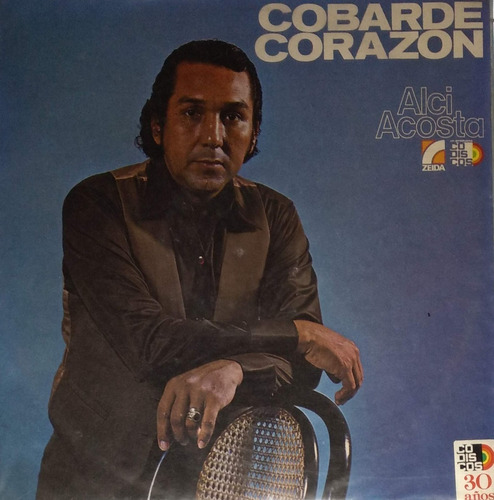 Alci Acosta - Cobarde Corazón