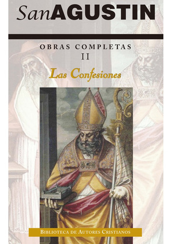 Obras Completas De San Agustín Ii  Las Confesiones