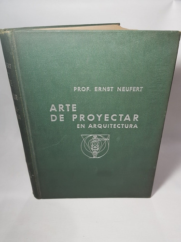 Antiguo Libro Arte De Proyectar Arquitect Neufert Mag 58422