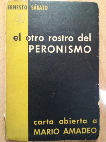 El Otro Rostro Del Peronismo Ernesto Sabato A49