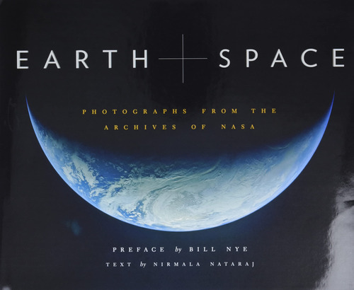 Book : Earth And Space Photographs From The Archives Of Nas