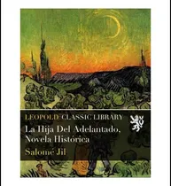 Comprar Libro: La Hija Del Adelantado, Novela Histórica (spanish