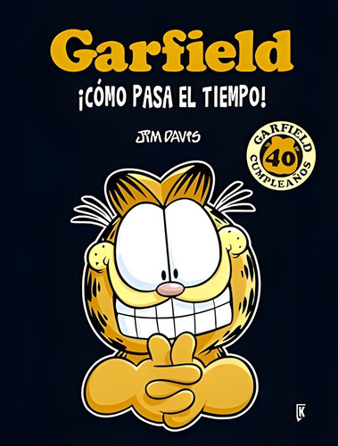 Garfield: ¡como Pasa El Tiempo!: De Cómo El Mundo Adquirió Su Aspecto, De Jim Davis. Pensamiento Editorial Kraken, Tapa Dura En Español, 2015