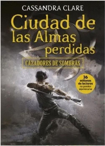 Libro Cazadores De Sombras 5 Ciudad De Las Almas Perdidas