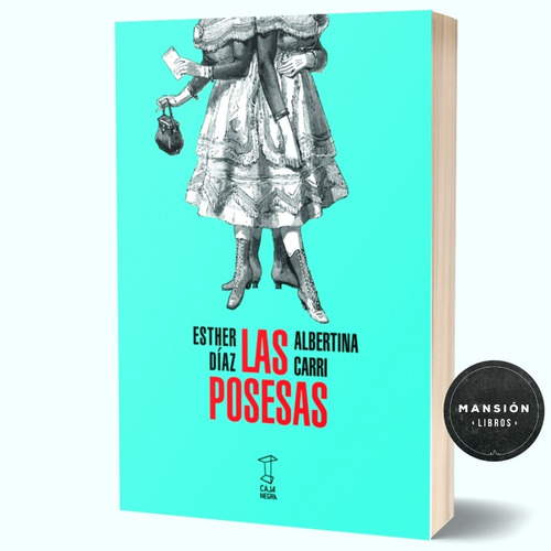 Imagen 1 de 1 de Libro Las Posesas Esther Díaz Albertina Carri Caja Negra