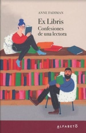 Ex Libris Confesiones De Una Lectora - Anne Fadiman - Nuevo