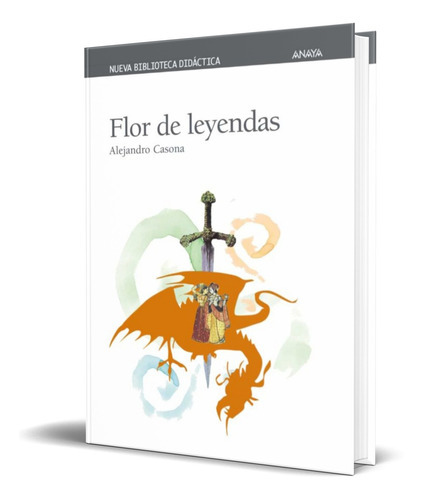 Flor De Leyendas, De Alejandro Casona. Editorial Anaya, Tapa Blanda En Español, 2002