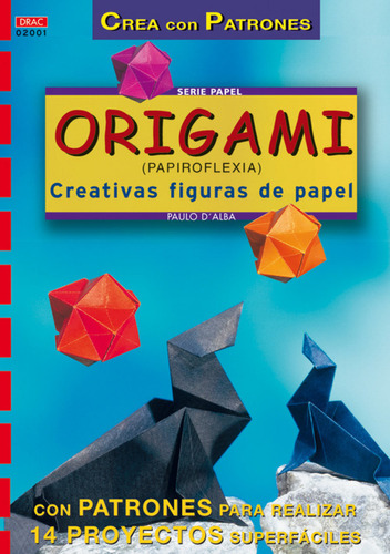  Origami.creativas Figuras De Papel  -  D Alba, Paulo 
