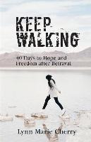 Libro Keep Walking : 40 Days To Hope And Freedom After Be...