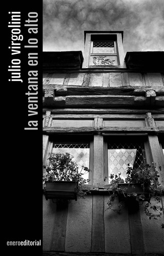 La Ventana En Lo Alto - Julio Virgolini