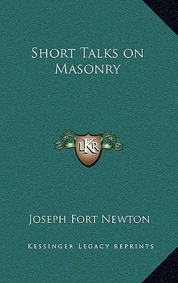 Short Talks On Masonry - Joseph Fort Newton