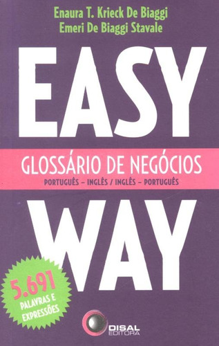 Glossário de negócios port/ing - ing/port - easy way, de Biaggi, Enaura T. Krieck de. Bantim Canato E Guazzelli Editora Ltda, capa mole em inglés/português, 2006