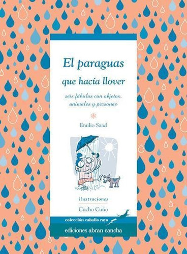 Paraguas Que Hacia Llover, El - Caballo Rayo-saad, Emilio-ab