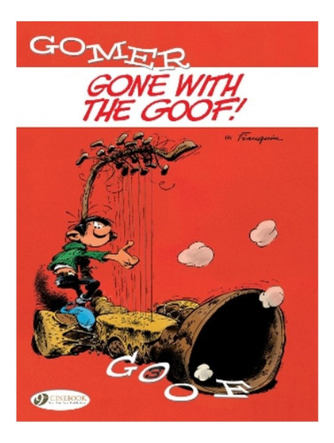 Gomer Goof Vol. 3: Gone With The Goof - Andre Franquin. Eb9