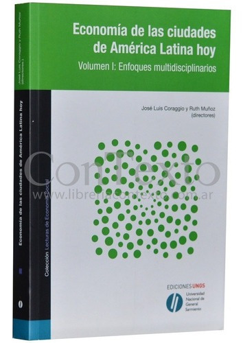 Economia De Las Ciudades De America Latina Hoy - Cor, De Coraggio , Muñoz. Editorial Universidad Nacional De General Sarmiento En Español