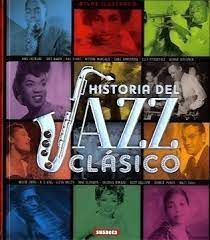 Libro Atlas Ilustrado Historia Del Jazz Clasico