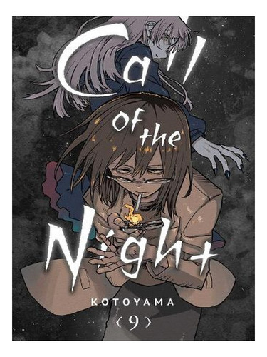 Call Of The Night, Vol. 9 - Call Of The Night 9 (paper. Ew07