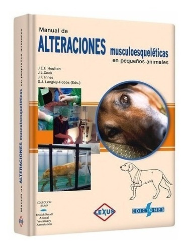 Manual Alteraciones Musculoesqueléticas En Pequeños Animales