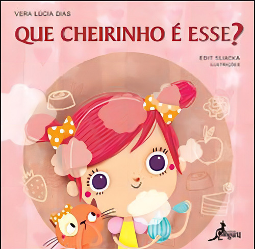 Que Cheirinho É Esse?, De Dias, Vera Lucia. Editora Canguru, Capa Mole Em Português