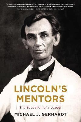 Libro Lincoln's Mentors : The Education Of A Leader - Mic...