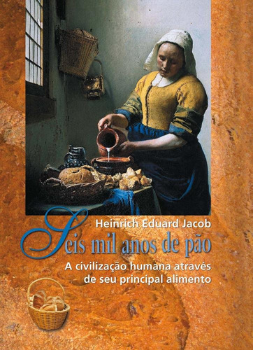 Libro Seis Mil Anos De Pao De Heinrich Eduard Jacob Nova Al