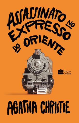 Assassinato no Expresso do Oriente, de Agatha Christie. Editora HarperCollins, capa dura em português, 2020