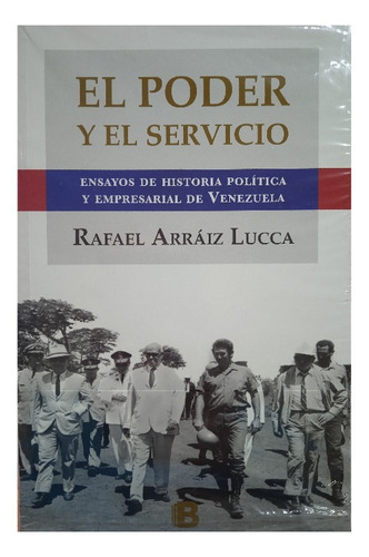 Historia Política Y Empresarial De Venezuela R. Arráiz Lucca