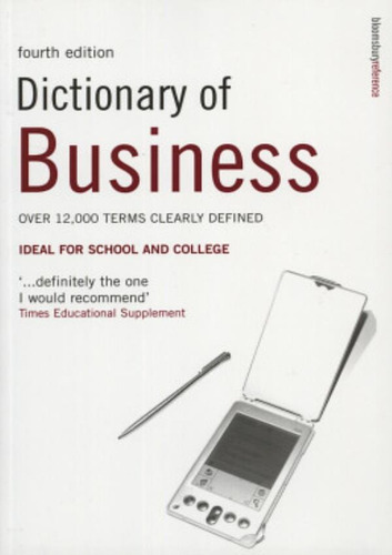 Dictionary Of Business 4ª Ed. N/e: Dictionary Of Business 4ª Ed. N/e, De Pcp. Editora Bloomsbury, Capa Mole, Edição 1 Em Inglês Internacional