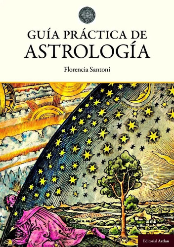 Libro Guía Práctica De Astrología - F. Santoni - Ed. Aztlan