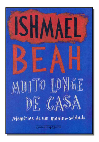 Libro Muito Longe De Casa Bolso De Beah Ishmael Companhia D