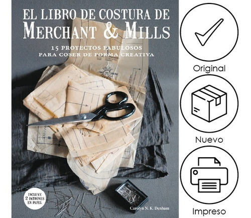 Denham. El Libro De Costura De Merchant & Mills. Original.