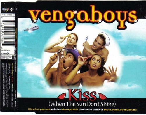 Vengaboys Kiss (when The Sun Don't Shine) Cd Maxi-remix Imp.