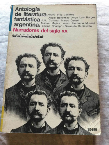 Narradores Del Siglo Xx. Antología Fantástica Argentina