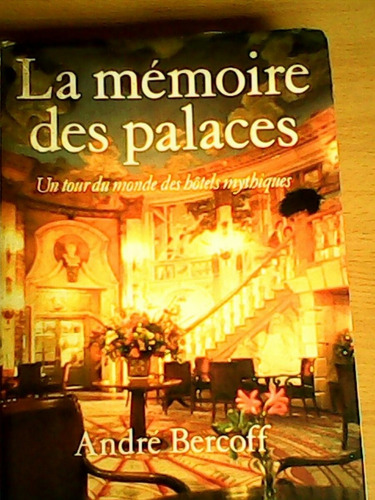 La Mémoire Des Palaces - Andre Bercoff