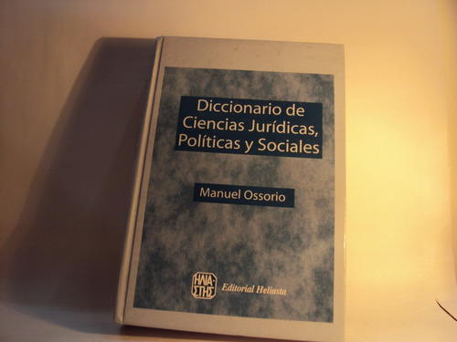 Diccionario De Ciencias Juridicas Politicas Ossorio